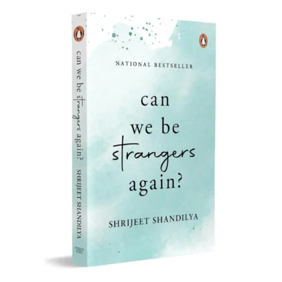 Can We Be Strangers Again?