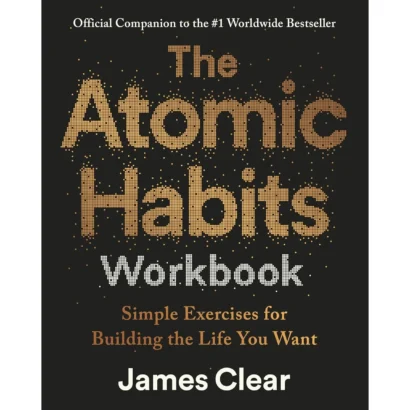 The Atomic Habits Workbook