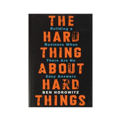 The Hard Thing About Hard Things