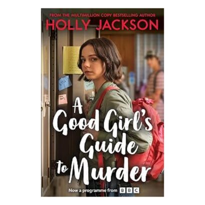 A Good Girls Guide to Murder.