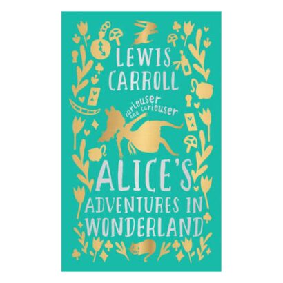 Alice\'s Adventures in Wonderland (Deluxe Hardbound Edition)