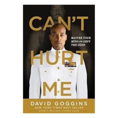 Can't Hurt Me: Master Your Mind and Defy the Odds
