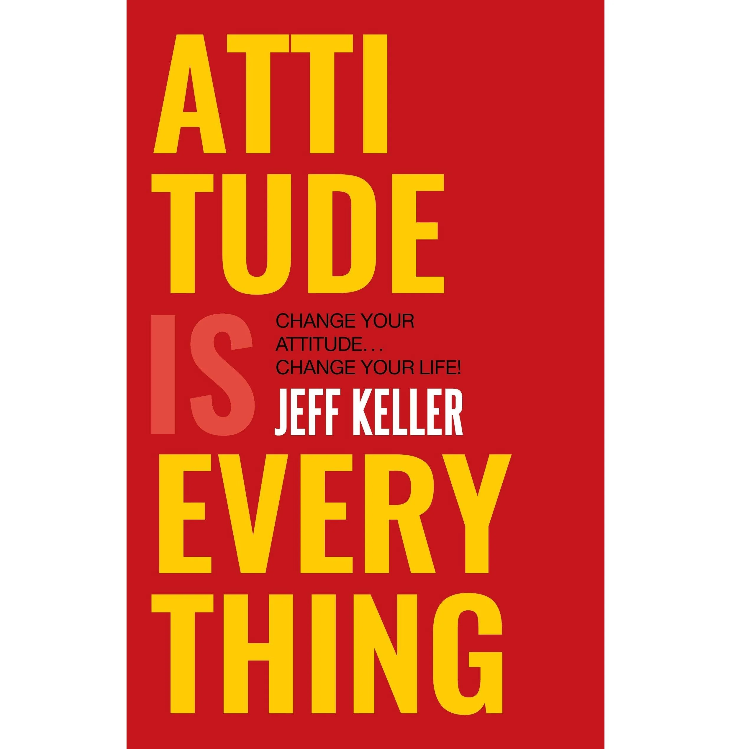 Attitude Is Everything