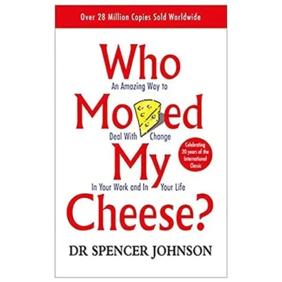 Who Moved My Cheese