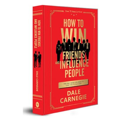 How to Win Friends and Influence People (Deluxe Hardbound Edition)