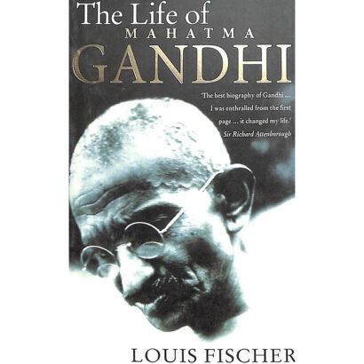 The Life Of Mahatma Gandhi