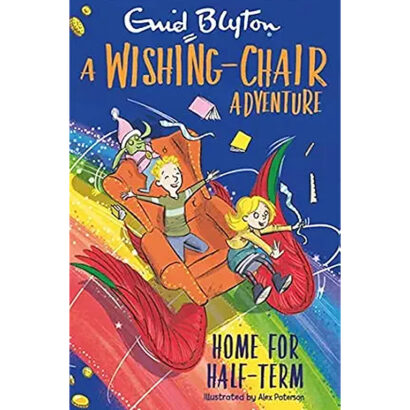A Wishing-Chair Adventure: Home for Half-Term
