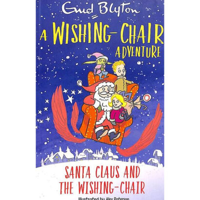 Wishing Chair Adventure : Santa Claus & The Wishing Chair